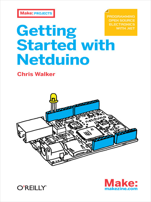 Title details for Getting Started with Netduino by Chris Walker - Available